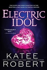 Cover of: Electric Idol: A Deliciously Forbidden Modern Retelling of Psyche and Eros