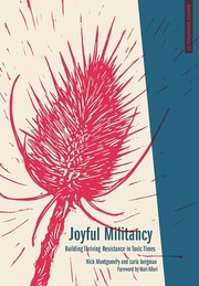 Cover of: Joyful militancy by Montgomery, Nick (Community organizer)