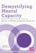 Cover of: Demystifying Mental Capacity