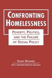 Cover of: Confronting Homelessness: Poverty, Politics, and the Failure of Social Policy