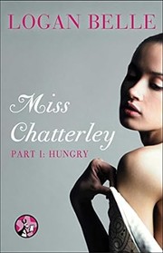 Cover of: Miss Chatterley, Part I: Hungry Pt. 1