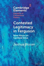Cover of: Contested Legitimacy in Ferguson: Nine Hours on Canfield Drive