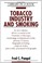 Cover of: Tobacco industry and smoking