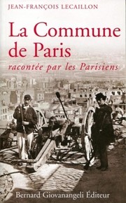 Cover of: La Commune de Paris racontée par les Parisiens