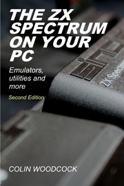 The ZX Spectrum On Your PC by Colin Woodcock