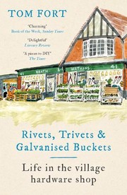 Cover of: Rivets, Trivets and Galvanised Buckets: Life in the Village Hardware Shop