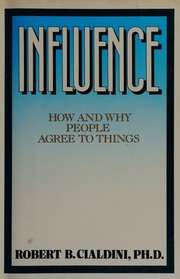 Cover of: Influence: how and why people agree to things