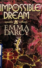 Cover of: An impossible dream by Emma Darcy
