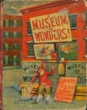 Cover of: A museum of wonders and what the young folks saw there: explained in many pictures