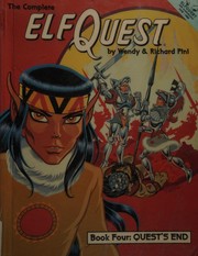 Cover of: The complete ElfQuest graphic novel: Book Four: Quest's End