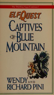 Cover of: Captives of Blue Mountain by Wendy Pini, Wendy Pini