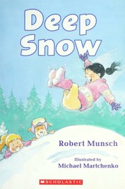 Cover of: Deep snow by Robert N Munsch