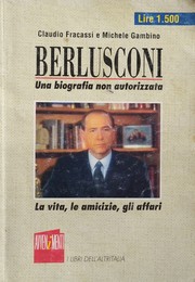 Cover of: Berlusconi: Una biografia non autorizzata