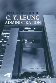 Cover of: Evaluation of the C. Y. Leung Administration by Joseph Y. S. Cheng