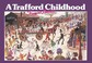 Cover of: A Trafford childhood