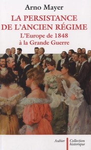 Cover of: La Persistance de l'Ancien Régime by 