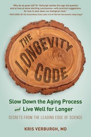 Cover of: Longevity Code: Slow down the Aging Process and Live Well for Longer--Secrets from the Leading Edge of Science