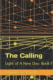 Cover of: The Light of A New Day: The Calling