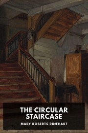 Cover of: The Circular Staircase by Mary Roberts Rinehart