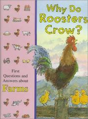 Cover of: Why do roosters crow?: first questions and answers about farms.
