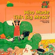 Cover of: Who made this big mess?