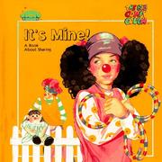 Cover of: It's Mine! A Book About Sharing by Cheryl Wagner