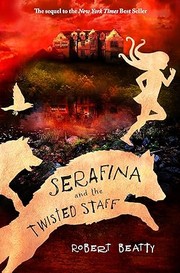 Cover of: Serafina and the twisted staff