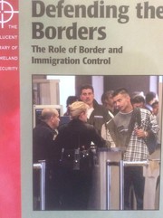Cover of: Defending the borders: the role of border and immigration control