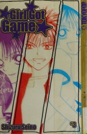 Cover of: Girl Got Game by Shizuru Seino