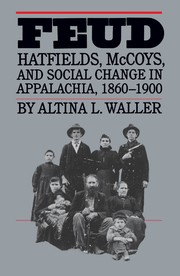 Cover of: Feud: Hatfields, McCoys, and social change in Appalachia, 1860-1900