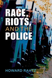 Cover of: Race, riots, and the police