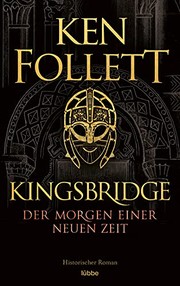 Kingsbridge - Der Morgen einer neuen Zeit by Ken Follett, Dietmar Schmidt, Rainer Schumacher, Markus Weber