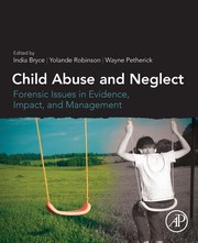 Cover of: Child Abuse and Neglect: Forensic Issues in Evidence, Impact and Management