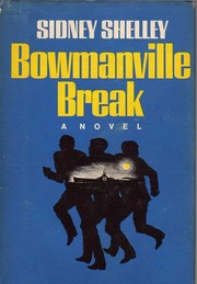 Cover of: Bowmanville break. by Sidney Shelley