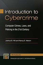 Cover of: Introduction to cybercrime: computer crimes, laws, and policing in the 21st century