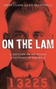 Cover of: On the Lam: A History of Hunting Fugitives in America