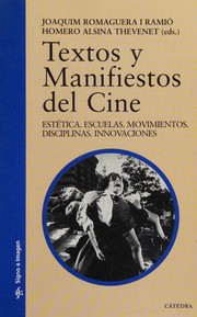 Cover of: Textos y manifiestos del cine: Estética, escuelas, movimientos, disciplinas, innovaciones