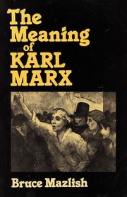 Cover of: The meaning of Karl Marx by Bruce Mazlish