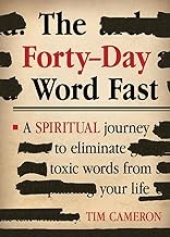 Cover of: Forty-Day Word Fast: A Spiritual Journey to Eliminate Toxic Words from Your Life