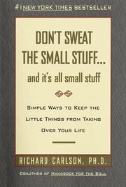 Cover of: Don't sweat the small stuff, and it's all small stuff by Richard Carlson