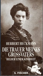 Cover of: Die Trauer meines Großvaters by Heckmann, Herbert., Herbert Heckmann