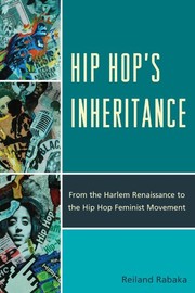 Cover of: Hip hop's inheritance by Reiland Rabaka