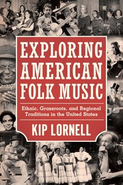 Cover of: Exploring American folk music: ethnic, grassroots, and regional traditions in the United States