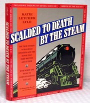 Cover of: Scalded to death by the steam by Katie Letcher Lyle