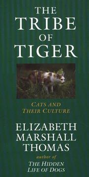 The tribe of tiger by Elizabeth Marshall Thomas