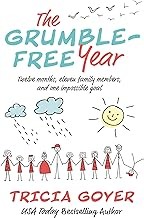 Cover of: Grumble-Free Year: Twelve Months, Eleven Family Members, and One Impossible Goal
