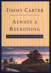 Cover of: Always a reckoning, and other poems by Jimmy Carter