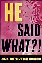 Cover of: He said what?!: Jesus' amazing words to women