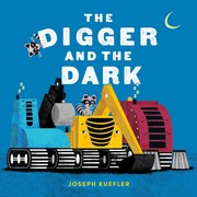 Cover of: Digger and the Dark by Joseph Kuefler