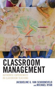 Cover of: Classroom Management: Authentic Experiences in Classroom Teaching